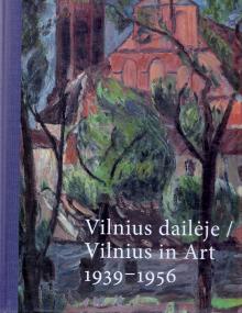 Paroda „Vilnius dailėje. 1939–1956“,  2019 m. kovo 28 d. – rugsėjo 8 d.